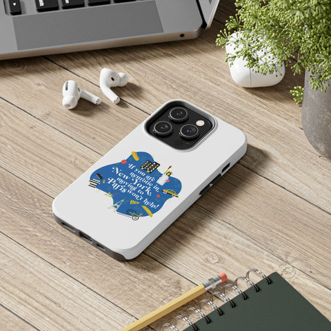 If You Are Neurotic in New York, Moving to Paris Won't Help! - Phone Case