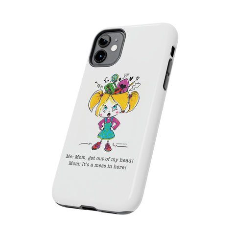 Get Out of My Head, Mom! - Phone Case