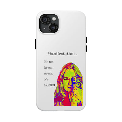 Manifestation, It's Not Hocus Pocus...It's Focus - Phone Case