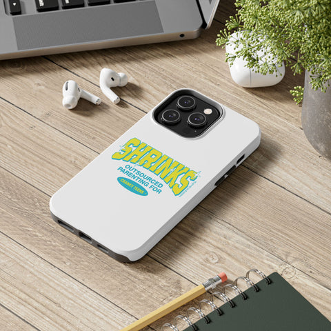 Shrinks: Outsourced Parenting for Cranky Teens. Phone Case