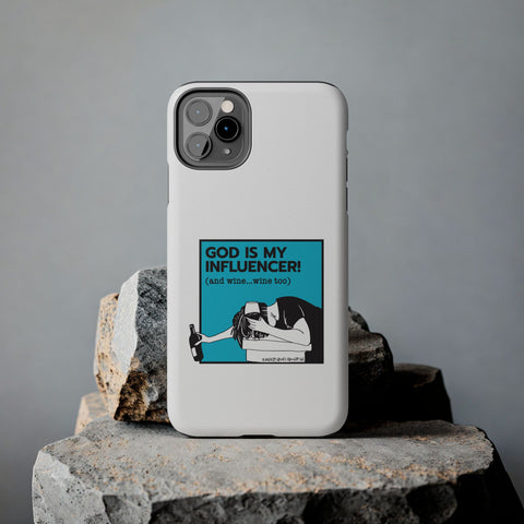 God Is My Influencer! (And Wine ... Wine Too) - Phone Case