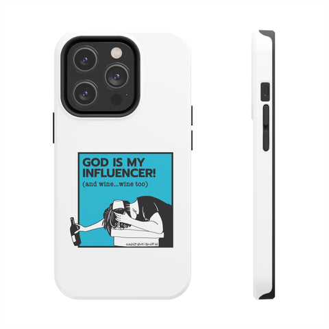 God Is My Influencer! (And Wine ... Wine Too) - Phone Case