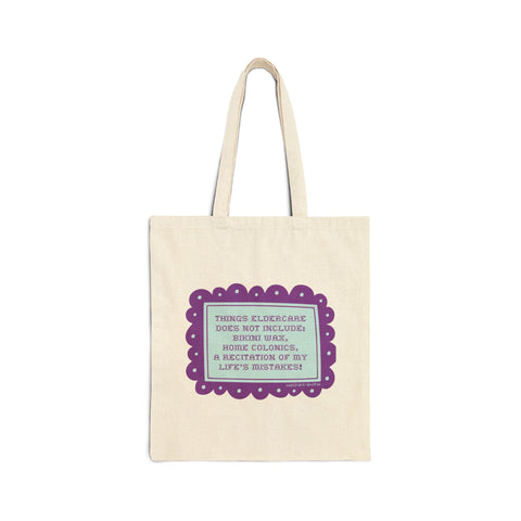Things Eldercare Does NOT Include. Cotton Canvas Tote Bag