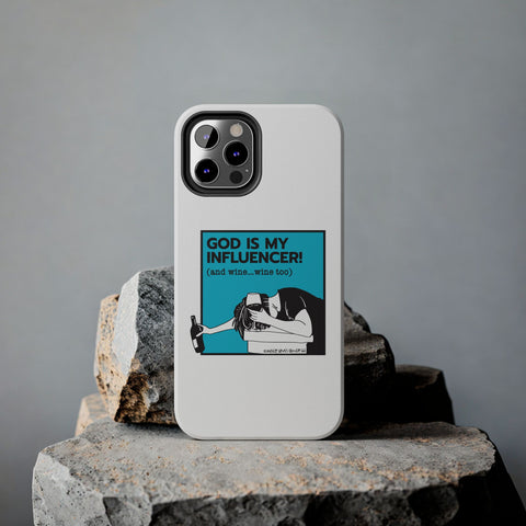 God Is My Influencer! (And Wine ... Wine Too) - Phone Case