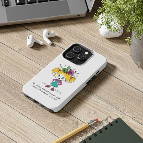 Get Out of My Head, Mom! - Phone Case