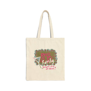 Family...They're Why We Drink! (1) - Cotton Canvas Tote Bag