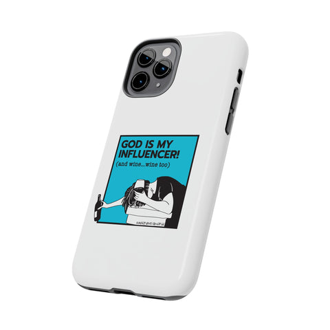 God Is My Influencer! (And Wine ... Wine Too) - Phone Case