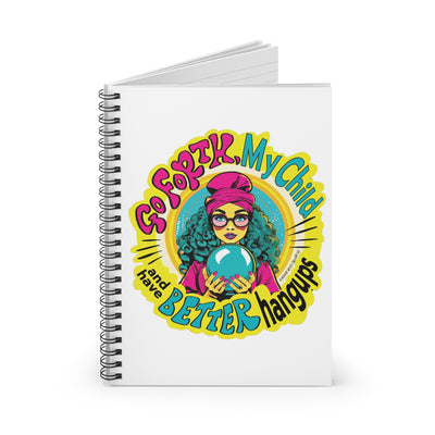Go Forth My Child and Have Better Hangups - Spiral notebook - ruled line