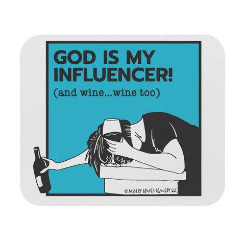 God Is My Influencer! (And Wine ... Wine Too) - Mouse Pad (Rectangle)