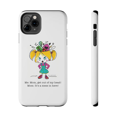 Get Out of My Head, Mom! - Phone Case