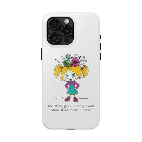 Get Out of My Head, Mom! - Phone Case