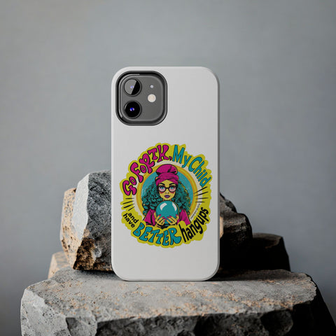 Go Forth, My Child and Have Better Hangups - Phone Case