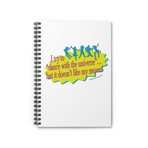 Dance With the Universe - Spiral notebook - ruled line