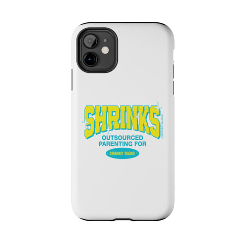 Shrinks: Outsourced Parenting for Cranky Teens. Phone Case
