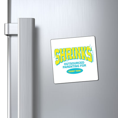 Shrinks: Outsourced Parenting for Cranky Teens. Magnet