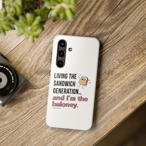 Living the Sandwich Generation…and I’m the Baloney! Phone Case