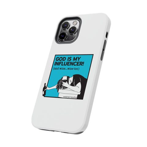 God Is My Influencer! (And Wine ... Wine Too) - Phone Case