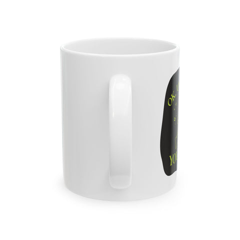 Ok, Universe ... Your Move! - Ceramic Mug, (11oz)
