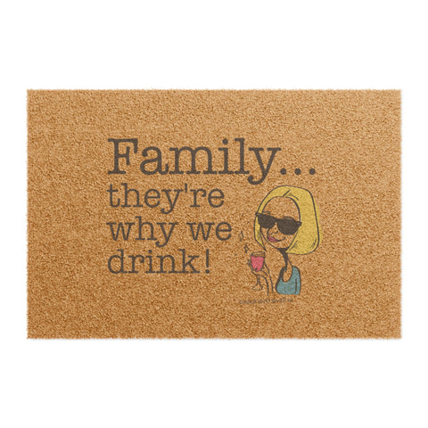 Family...They're Why We Drink! (2) - Doormat