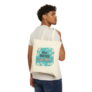 Wait...Another “New Normal”? – Cotton Canvas Tote Bag
