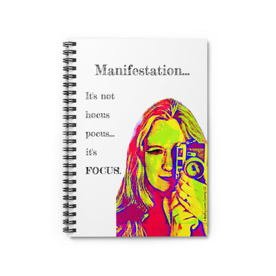 Manifestation, It's Not Hocus Pocus - It's Focus - Spiral notebook - ruled line