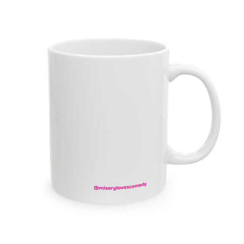 Family...They're Why We Drink! (2) - Ceramic Mug, (11oz)