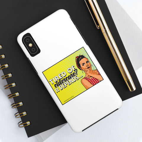 Tired of Eldercare? It Depends… Phone Case