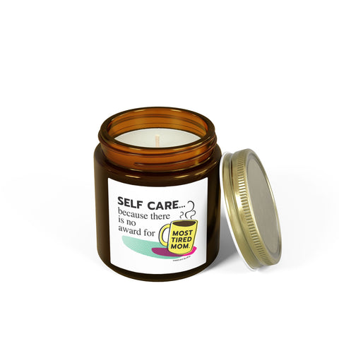 Self Care...Because There is No Award for Most Tired Mom - Candle