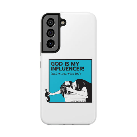 God Is My Influencer! (And Wine ... Wine Too) - Phone Case