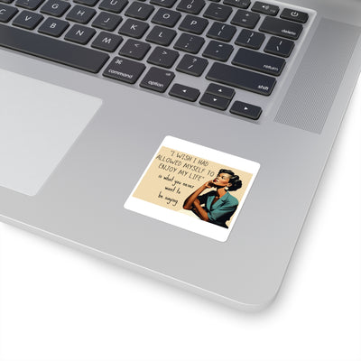 Tired of Not Being Me (2) - Square Stickers