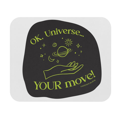 Ok, Universe ... Your Move! -  Mouse Pad (Rectangle)
