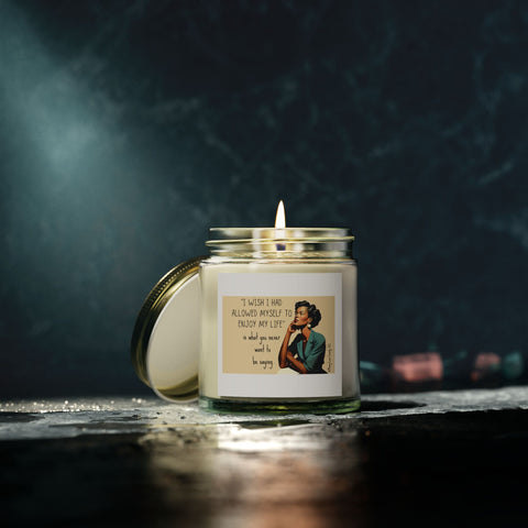 I Wish I Had Allowed Myself to Enjoy My Life - Candle