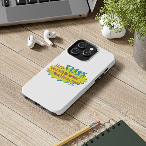 Dance With the Universe - Phone Case