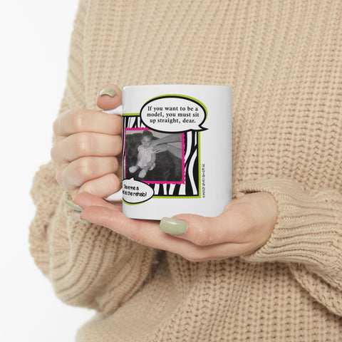 If You Want to be a Model - Ceramic Mug, (11oz)