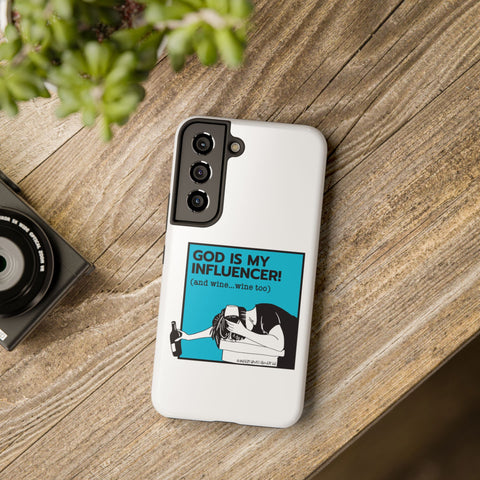 God Is My Influencer! (And Wine ... Wine Too) - Phone Case