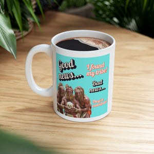 Found My Tribe! - Ceramic Mug, (11oz)