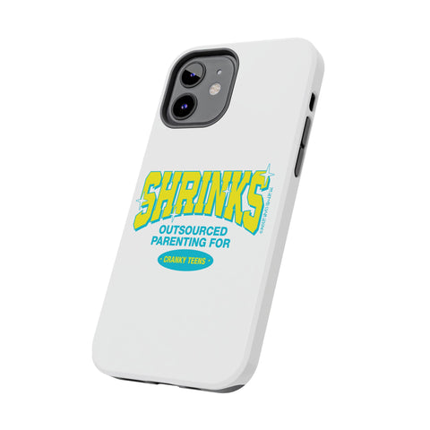 Shrinks: Outsourced Parenting for Cranky Teens. Phone Case