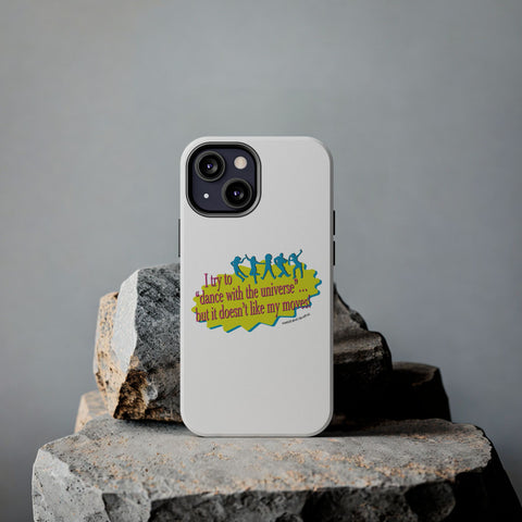 Dance With the Universe - Phone Case