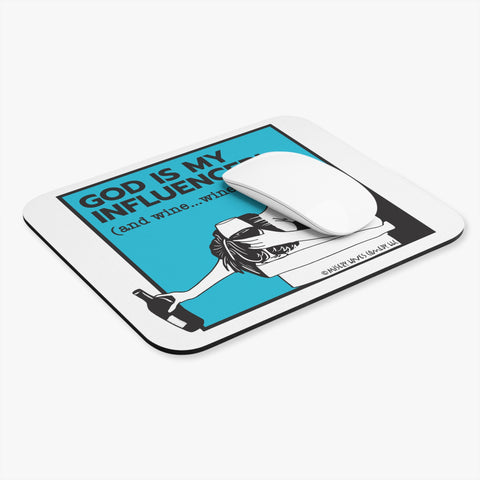 God Is My Influencer! (And Wine ... Wine Too) - Mouse Pad (Rectangle)