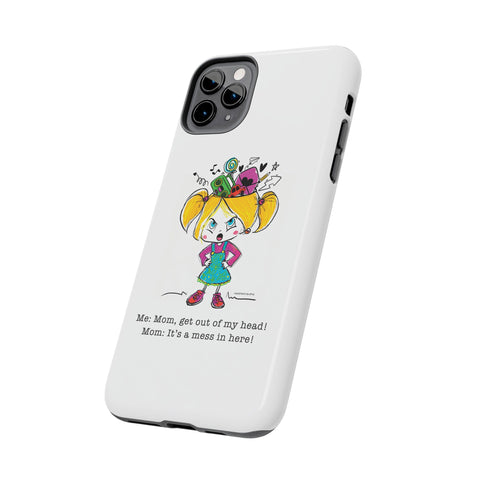 Get Out of My Head, Mom! - Phone Case