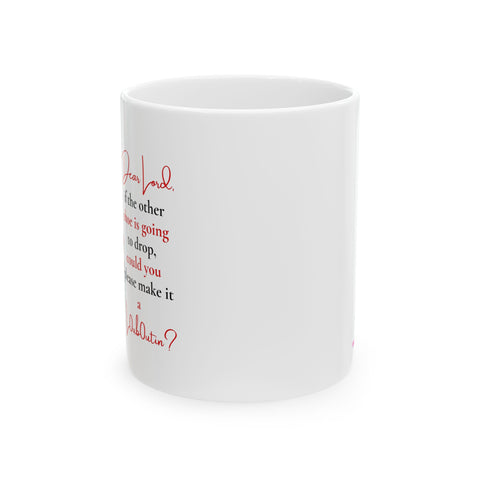 If the Other Shoe is Going to Drop - Ceramic Mug, (11oz)