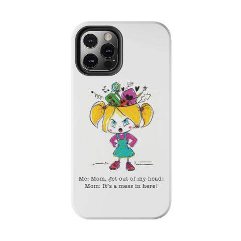 Get Out of My Head, Mom! - Phone Case