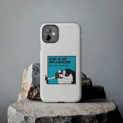 God Is My Influencer! (And Wine ... Wine Too) - Phone Case