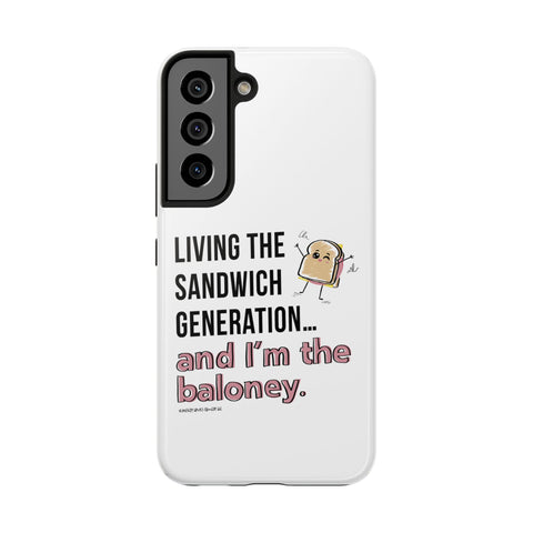 Living the Sandwich Generation…and I’m the Baloney! Phone Case