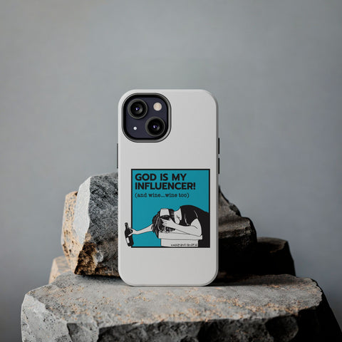 God Is My Influencer! (And Wine ... Wine Too) - Phone Case