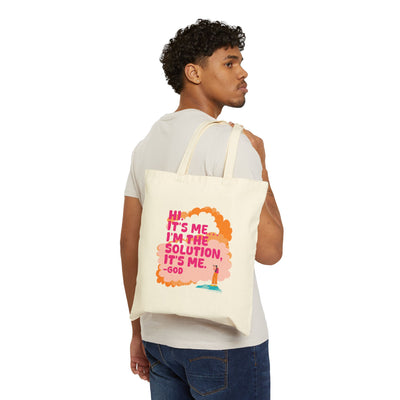 Hi. It’s Me….I’m the Solution It’s Me. -GOD. Cotton Canvas Tote Bag