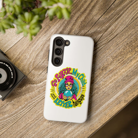 Go Forth, My Child and Have Better Hangups - Phone Case