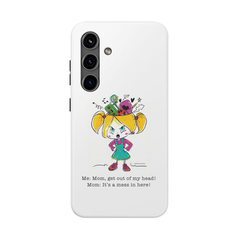 Get Out of My Head, Mom! - Phone Case