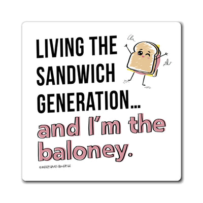 Living the Sandwich Generation…and I’m the Baloney! - Magnet