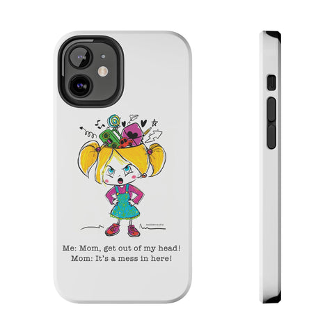 Get Out of My Head, Mom! - Phone Case